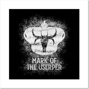 Mark of the Usurper (metalic W/Text) Posters and Art